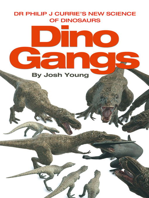 Title details for Dino Gangs by Dr. Phil Currie - Wait list